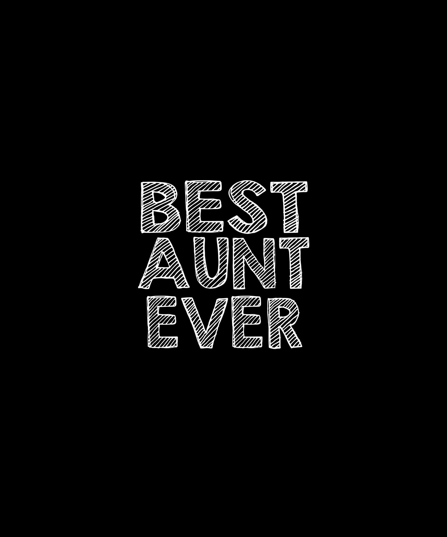 Best Aunt Ever T-shirt (Black)
