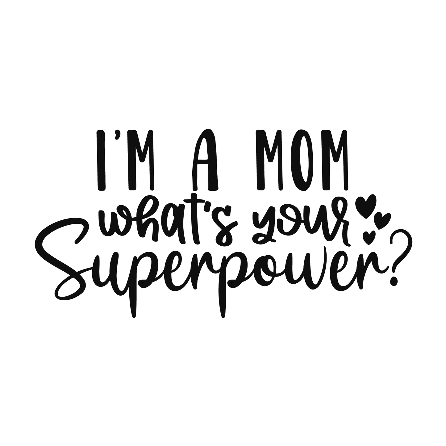 Mom Superpower T-shirt (White)