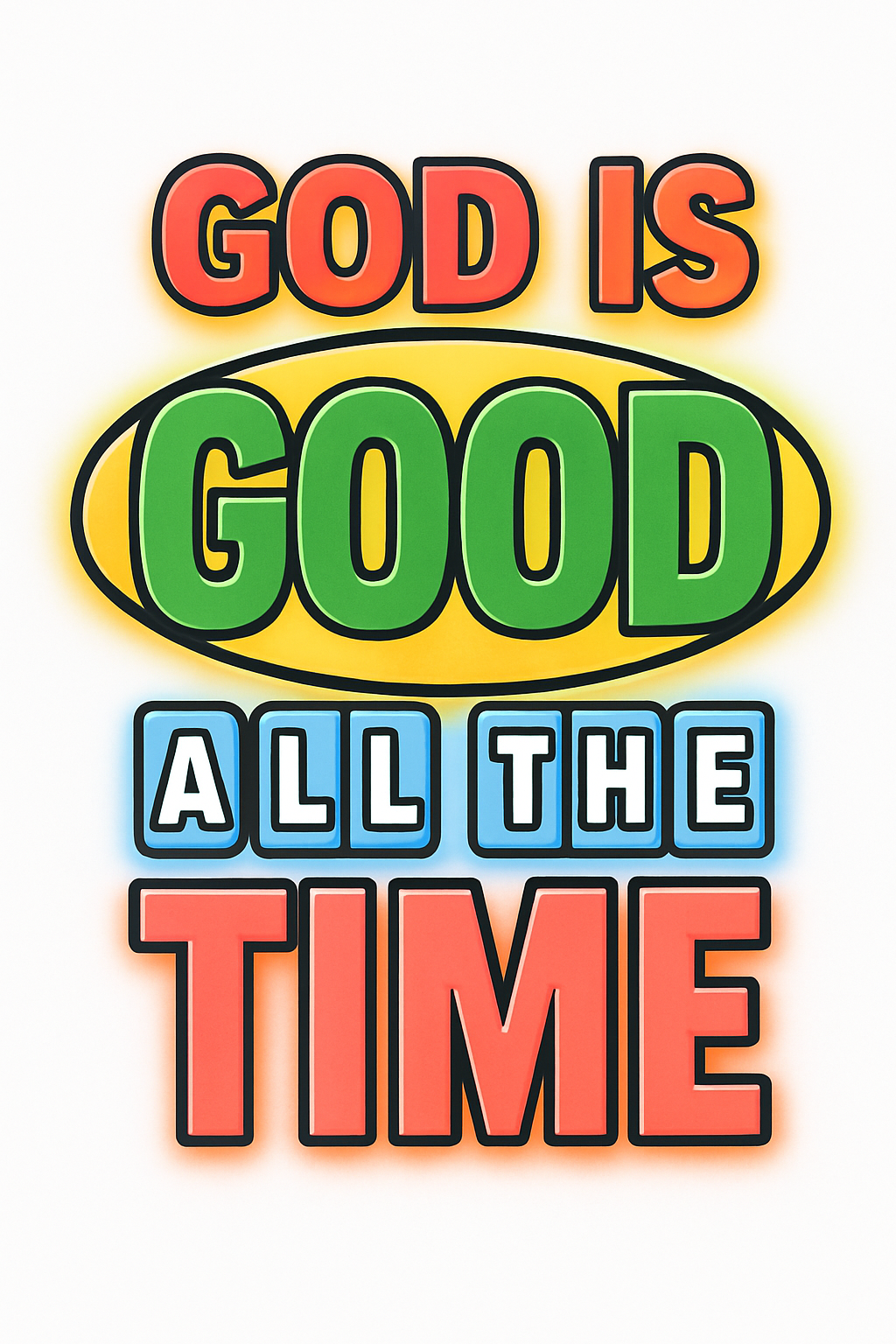 God Is Good All The Time Tee (White)