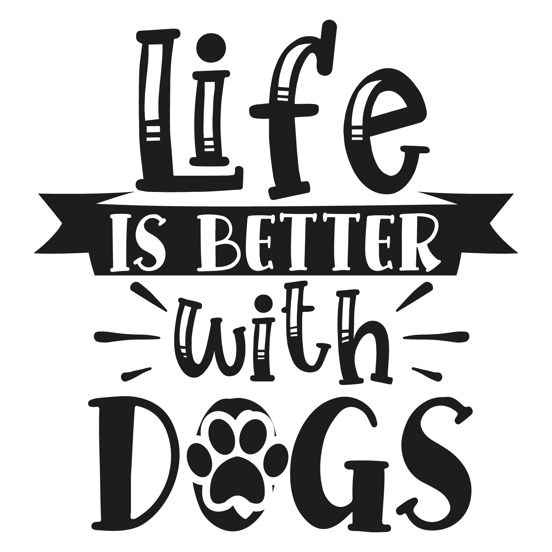 Life Is Better With Dogs T-shirt (White)