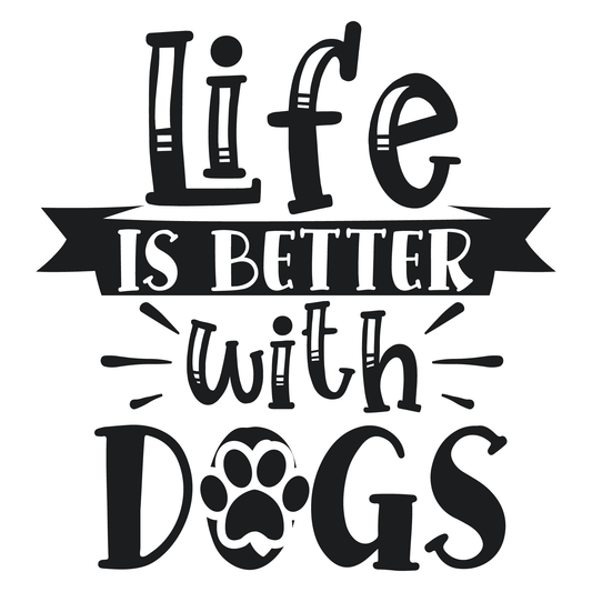 Life Is Better With Dogs T-shirt (White)