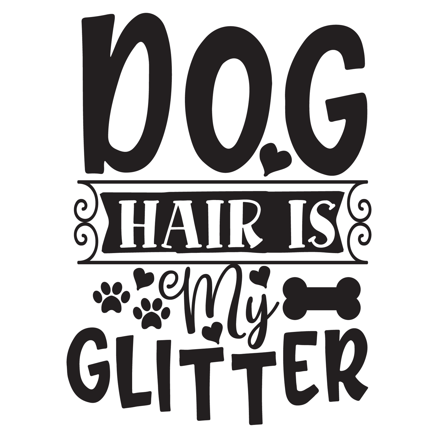 Dog Hair Is My Glitter Tee (White)