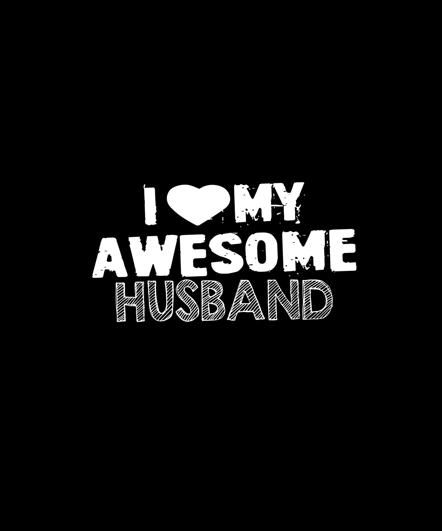 I Love My Awesome Husband T-shirt (Black)