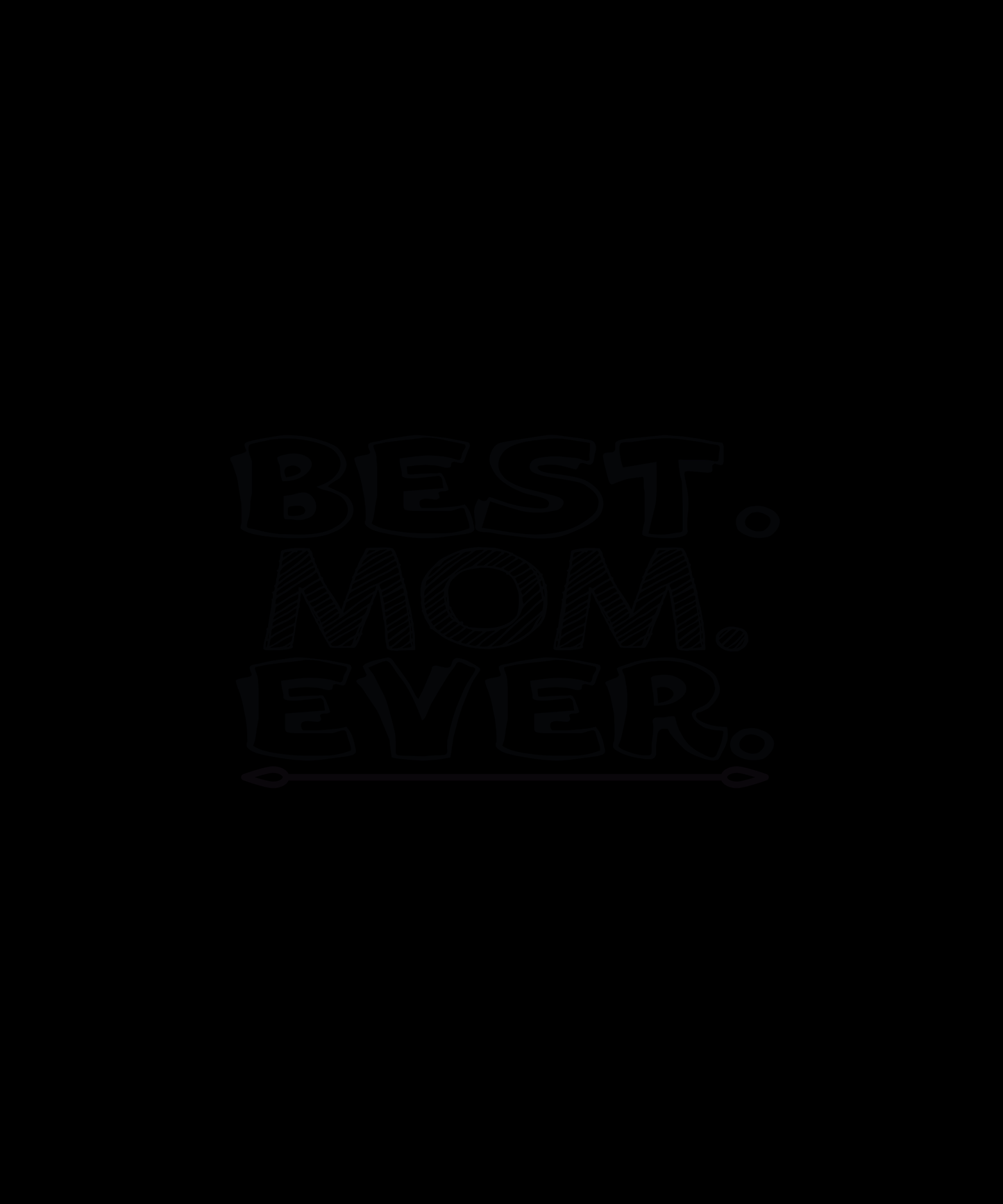 Best Mom Ever T-shirt (Black)