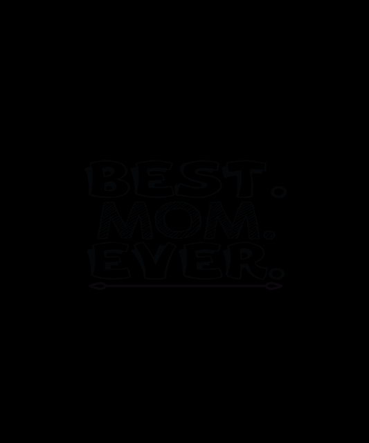 Best Mom Ever T-shirt (Black)