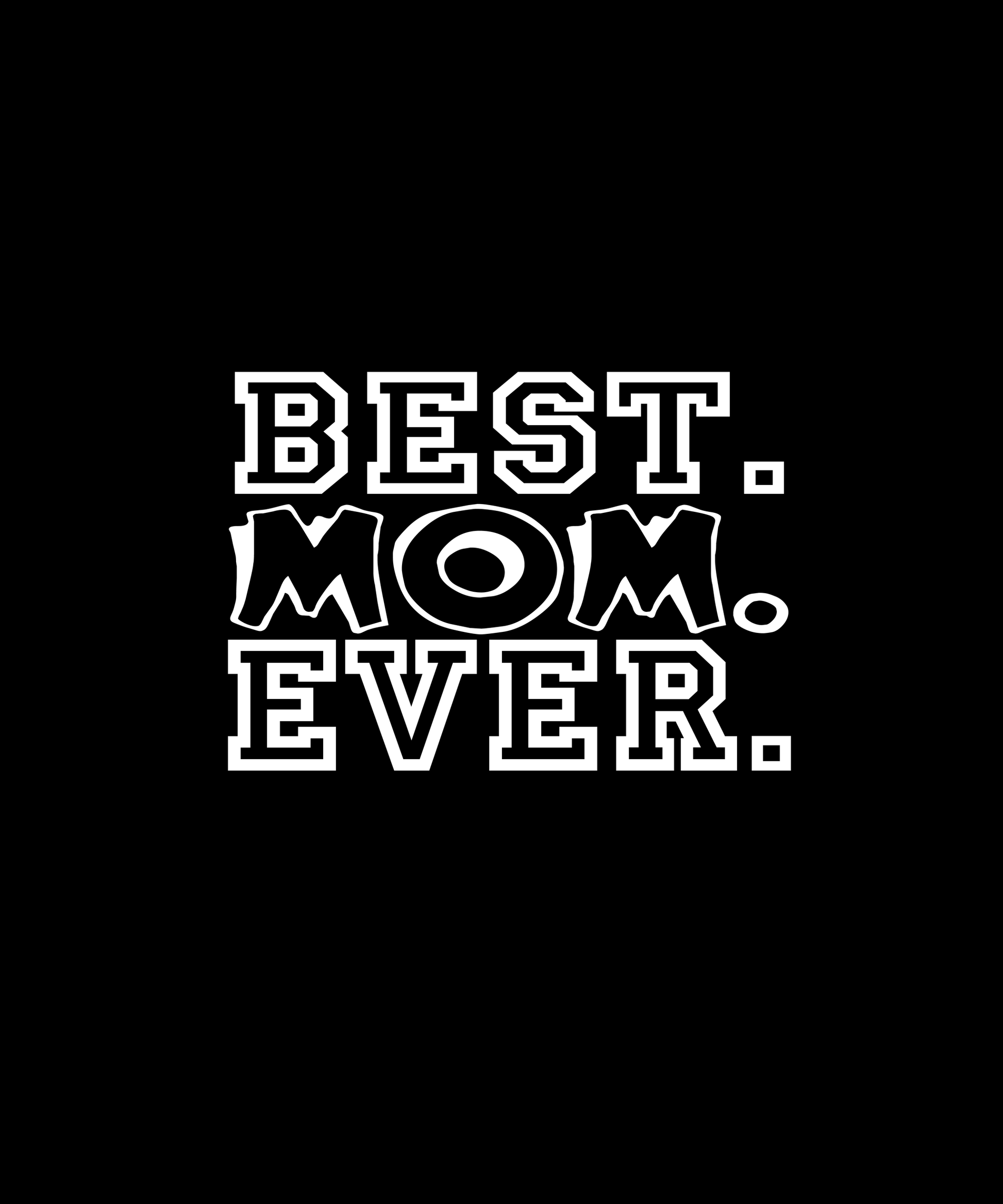 Best Mom Ever T-shirt (Black)