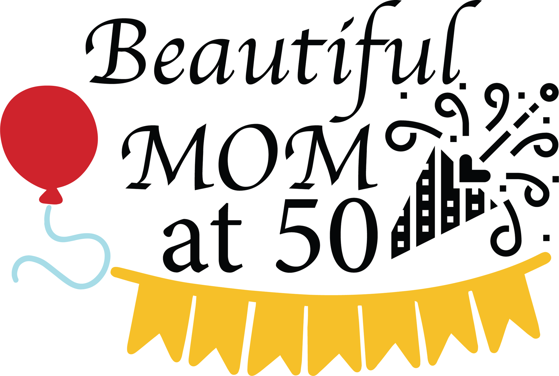 Celebrating Mom's 50th Birthday (White)