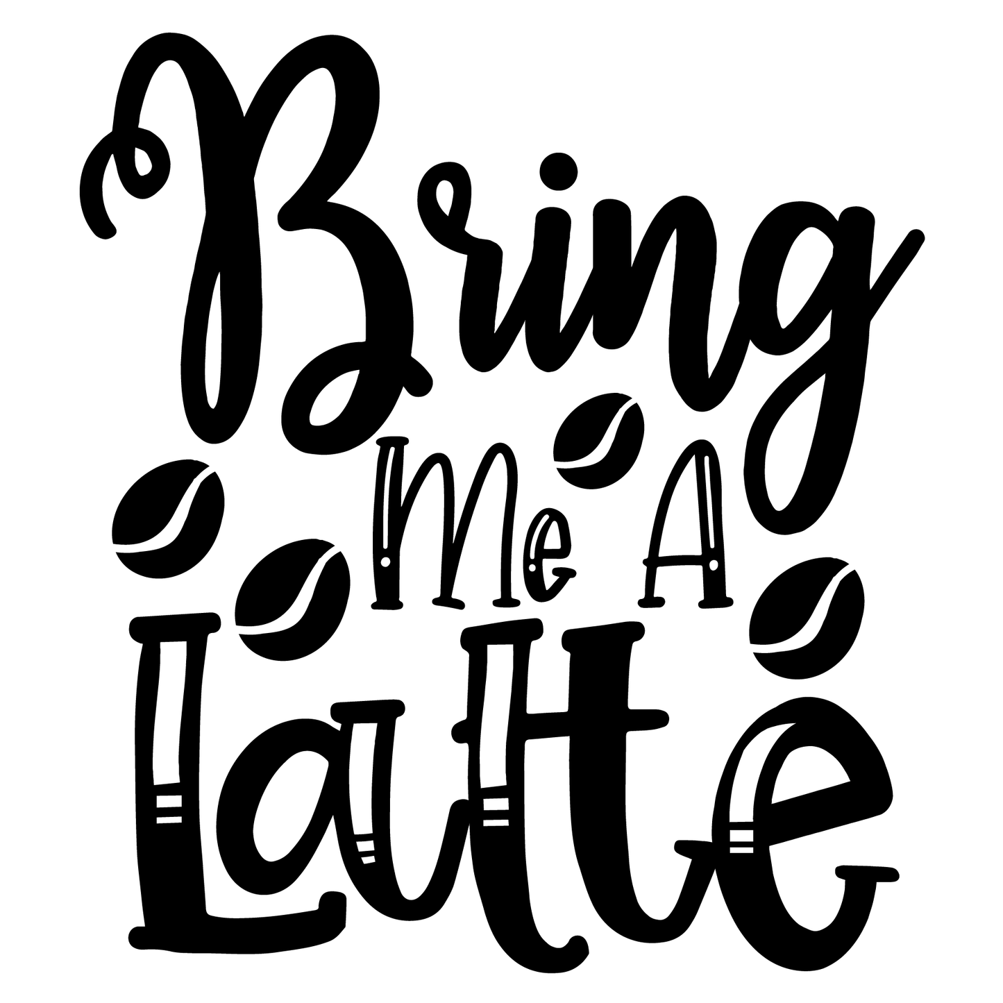 Bring Me A Latte-01.png