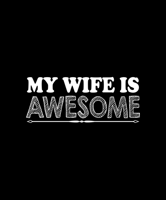 Awesome Wife Appreciation T-shirt (Black)