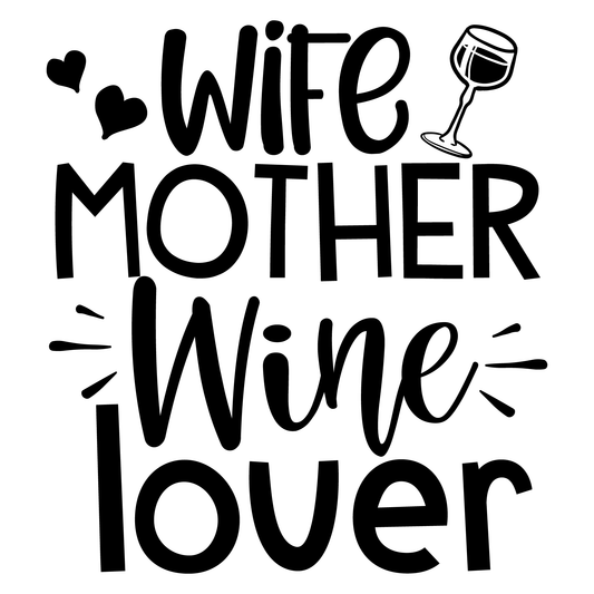 Wife Mother Wine Lover T-shirt (White)