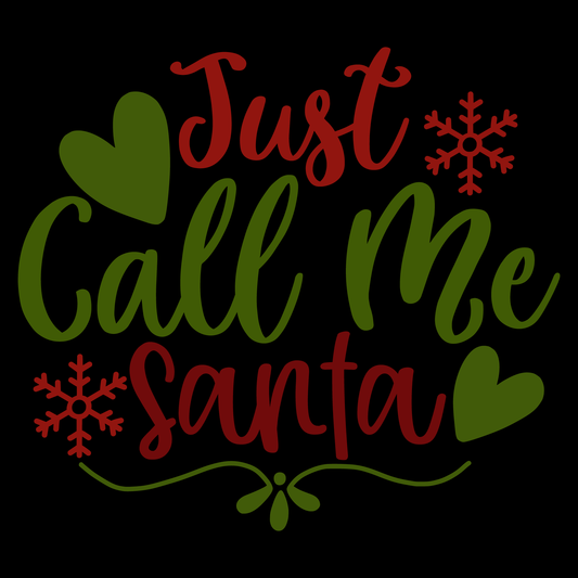 Just Call Me Santa T-shirt (White)
