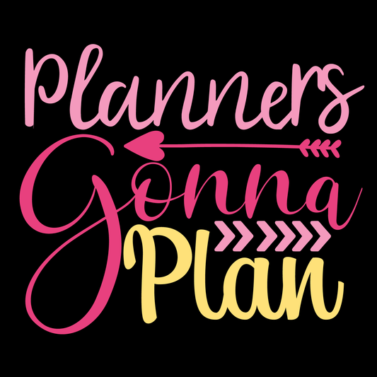 Planners Gonna Plan T-Shirt (Black version)