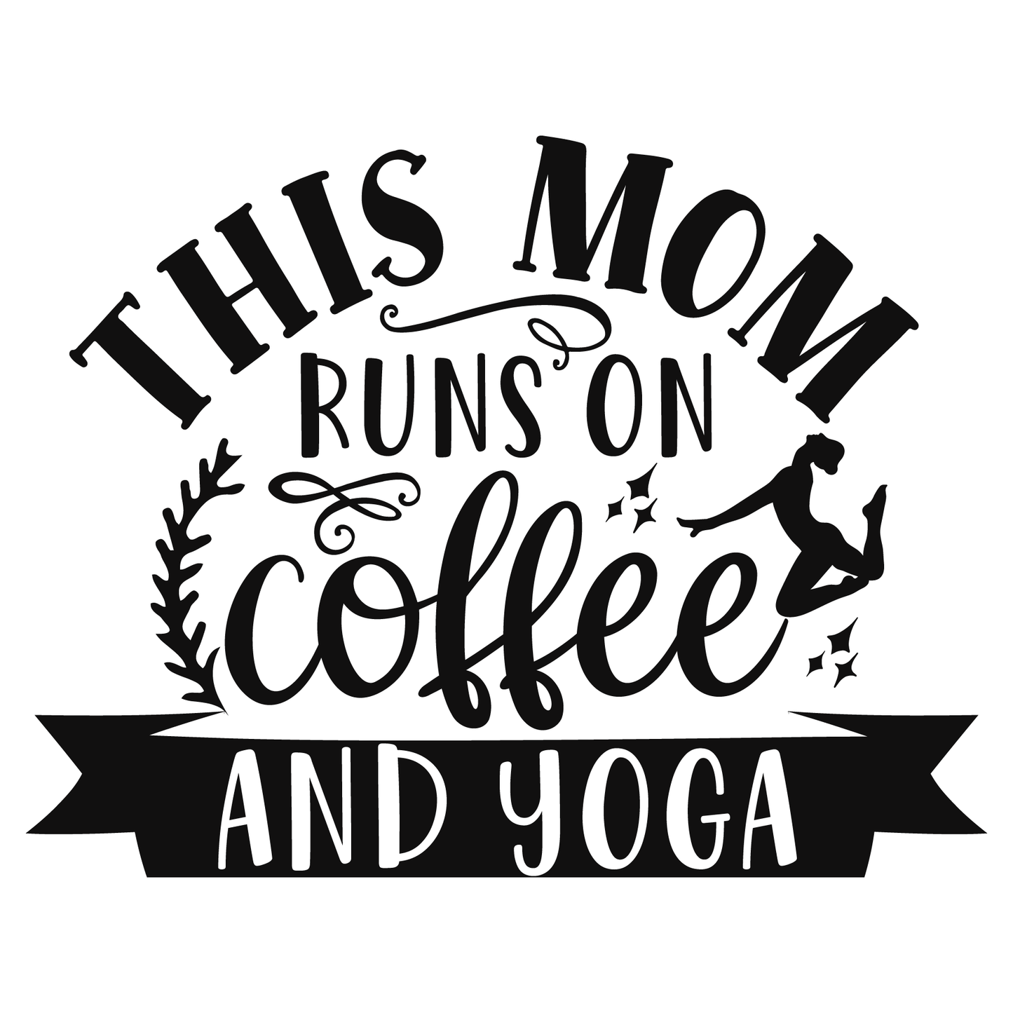 Mom's Coffee And Yoga T-shirt (White)
