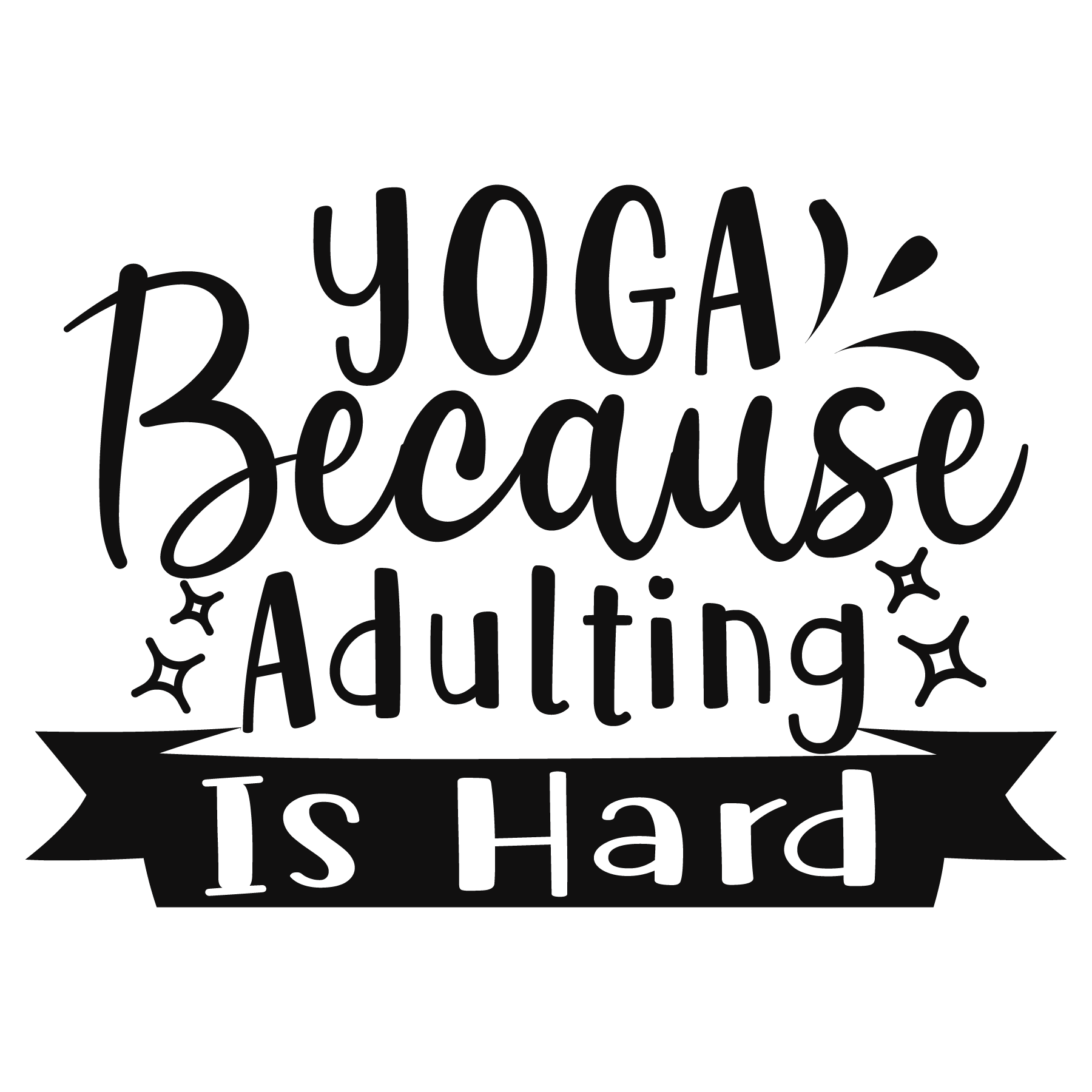 Yoga Because Adulting Is Hard 01 Tee (White)