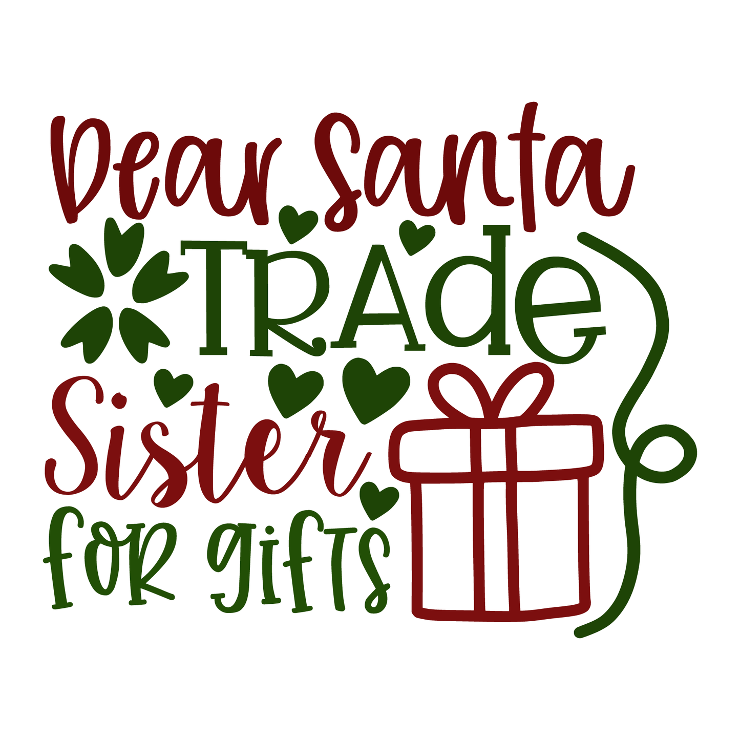 Dear Santa Trade Sister T-shirt (White)