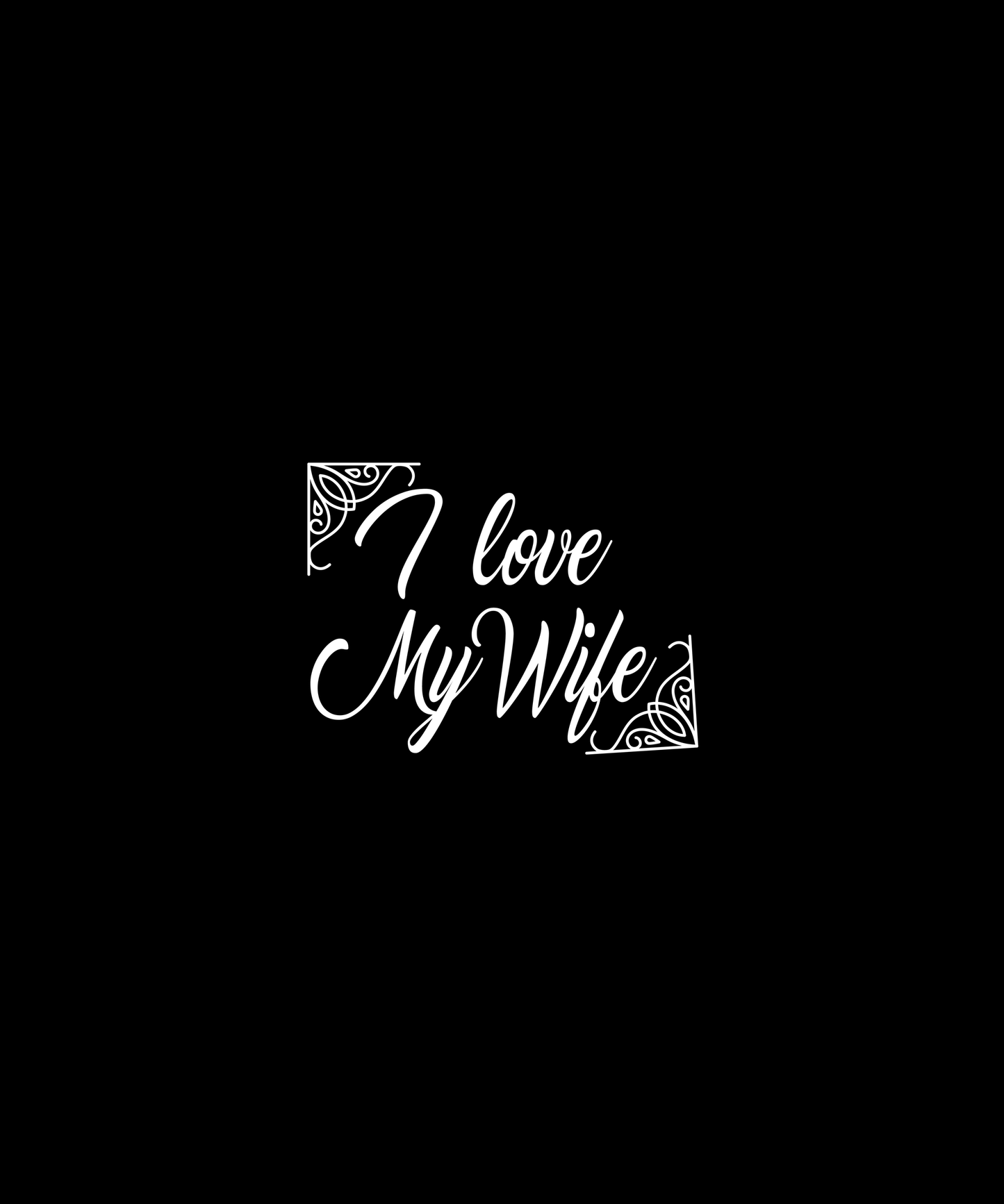 Love My Wife T-shirt (Black)