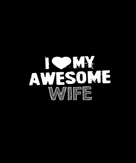 I Love My Awesome Wife T-shirt (Black)