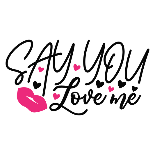 Say You Love Me-01_white_white.png