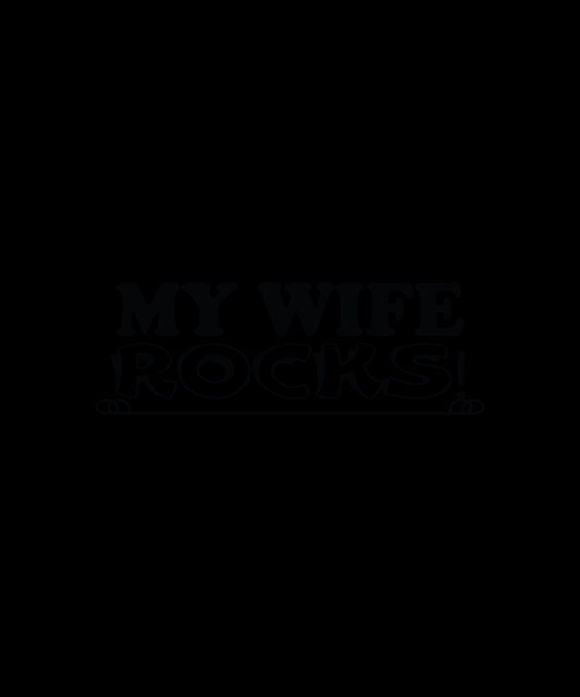 My Wife Rocks T-shirt (Black)