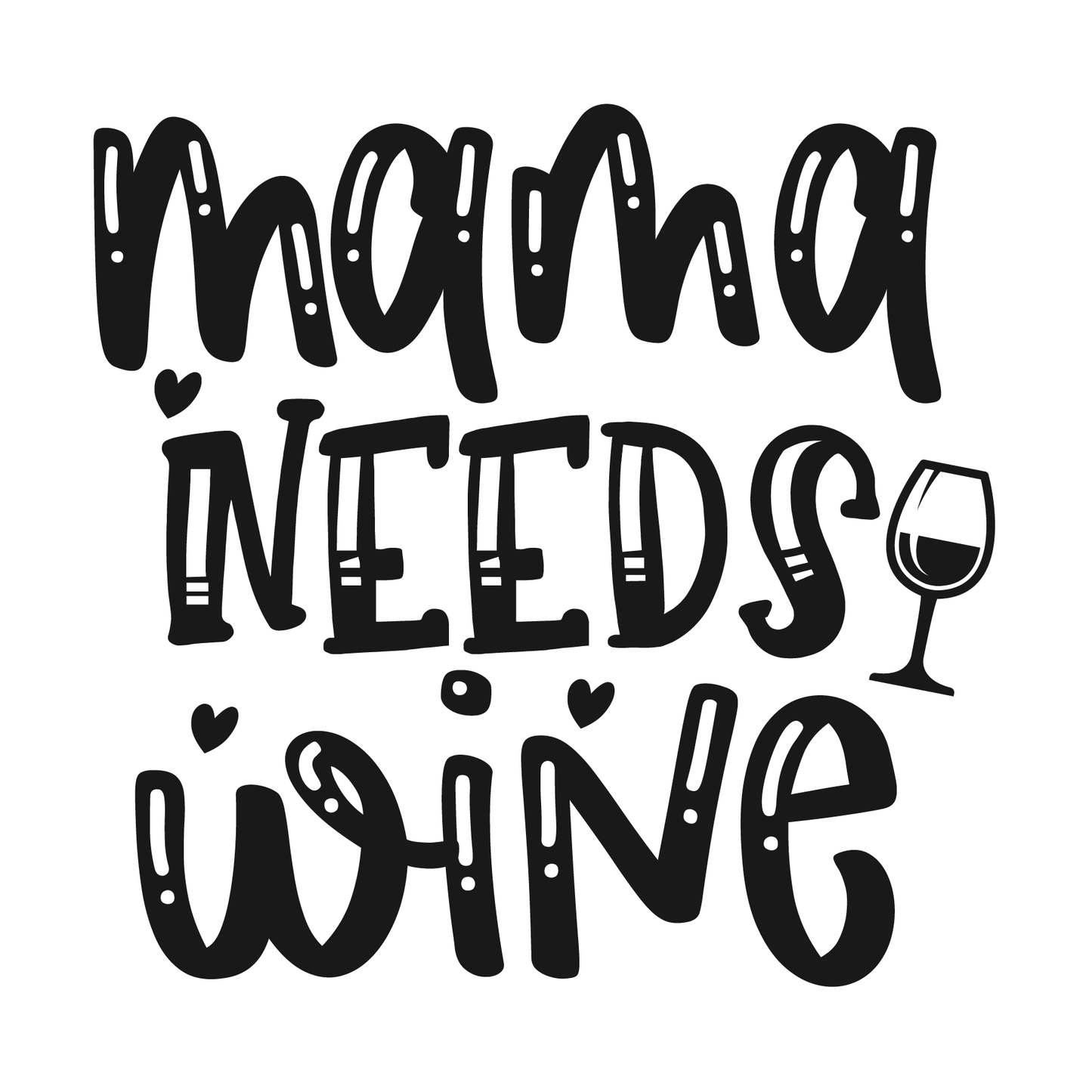 Mama Needs Wine T-shirt (White)