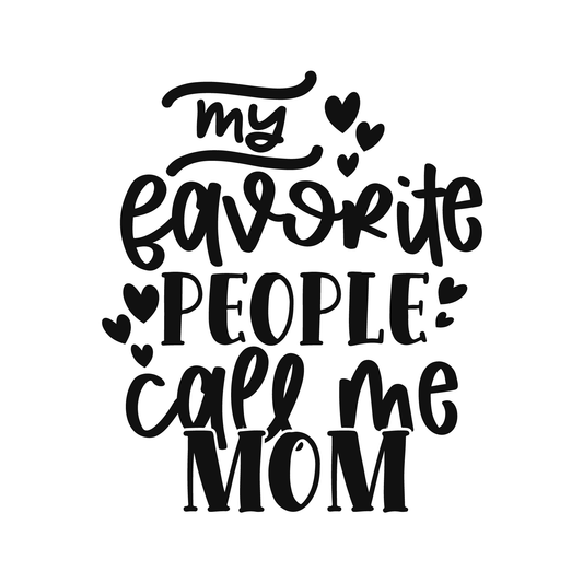 Favorite People Call Me Mom T-shirt (White)