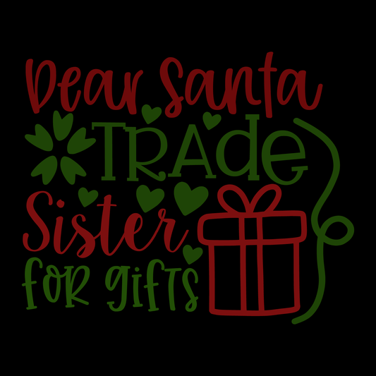 Dear Santa Trade Sister T-shirt (White)