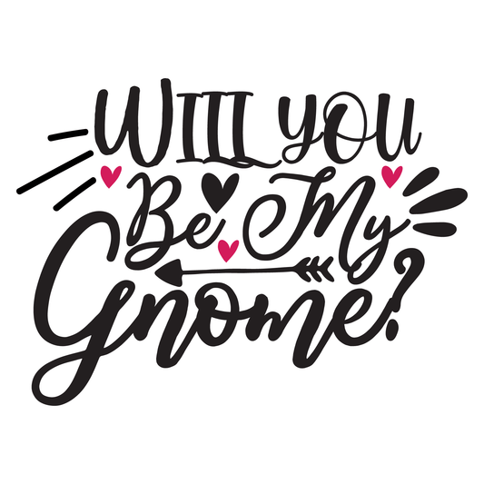 Be My Gnome T-shirt (White)