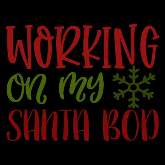 Working On My Santa Bod (White)