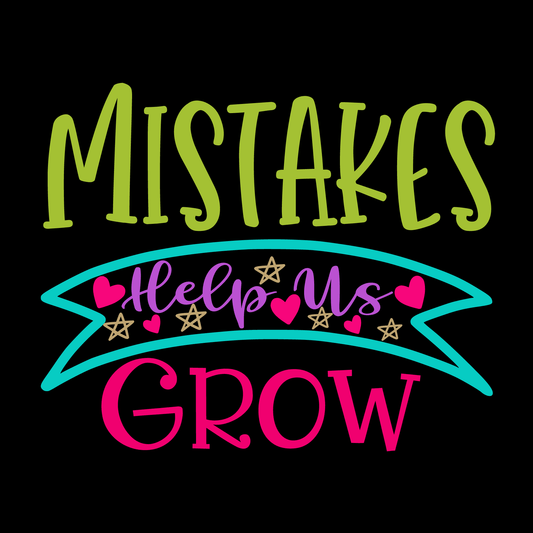 Mistakes Help Us Grow T-Shirt (Black version)