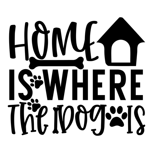 Home Is Where The Dog Is- Tee (White)