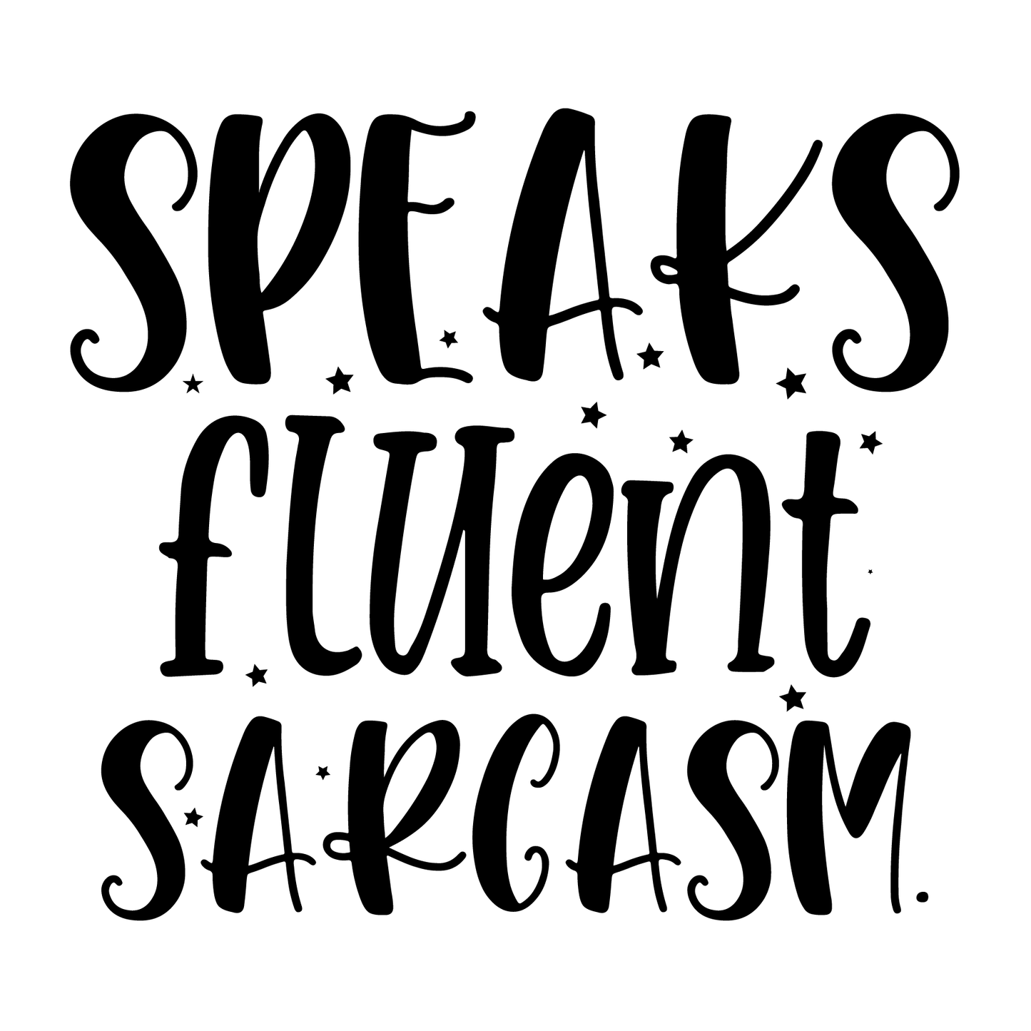 Fluent Sarcasm Graphic Tee (White)