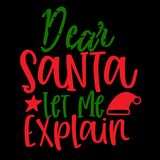 Dear Santa Let Me Explain (White)