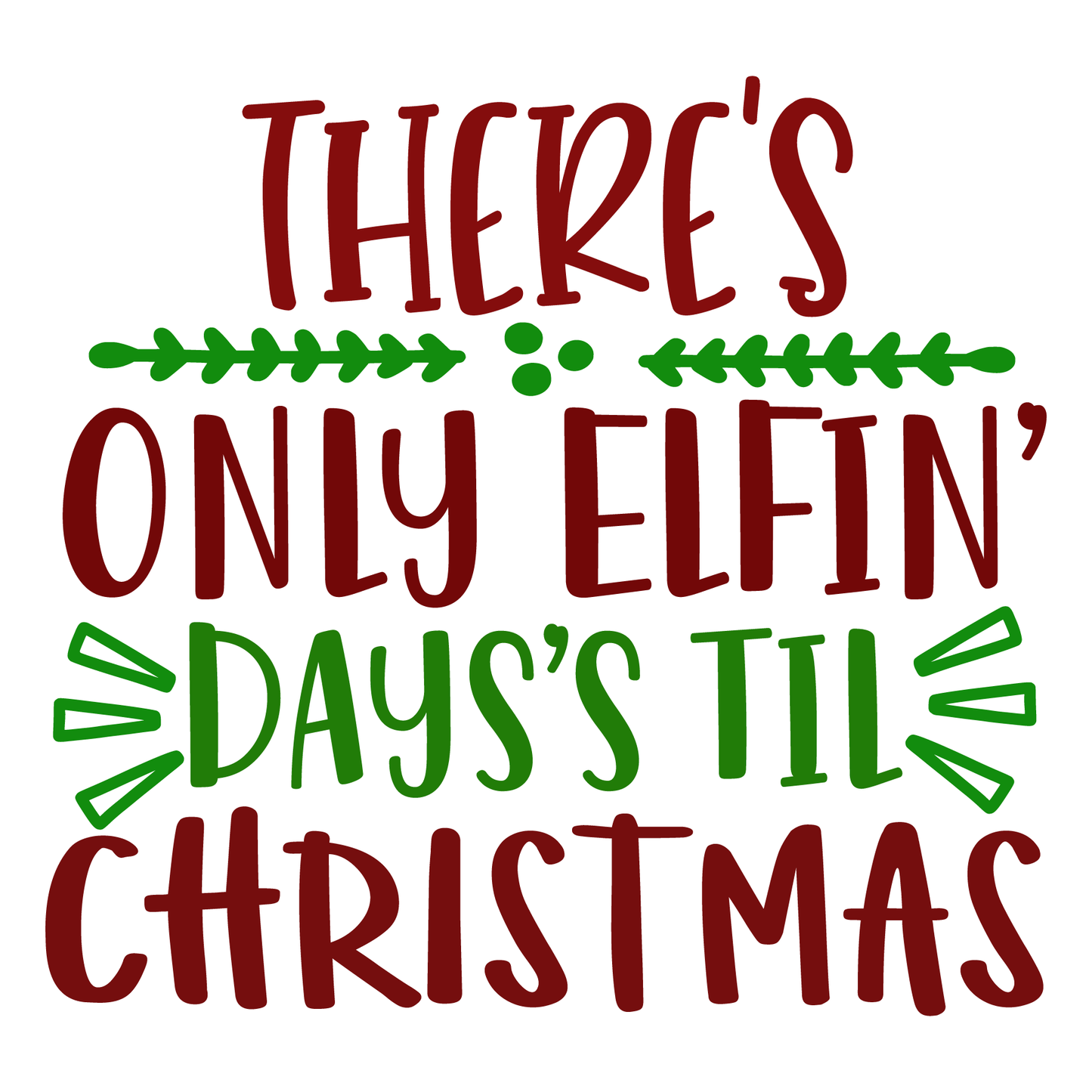 Elfin Days Until Christmas T-shirt (White)