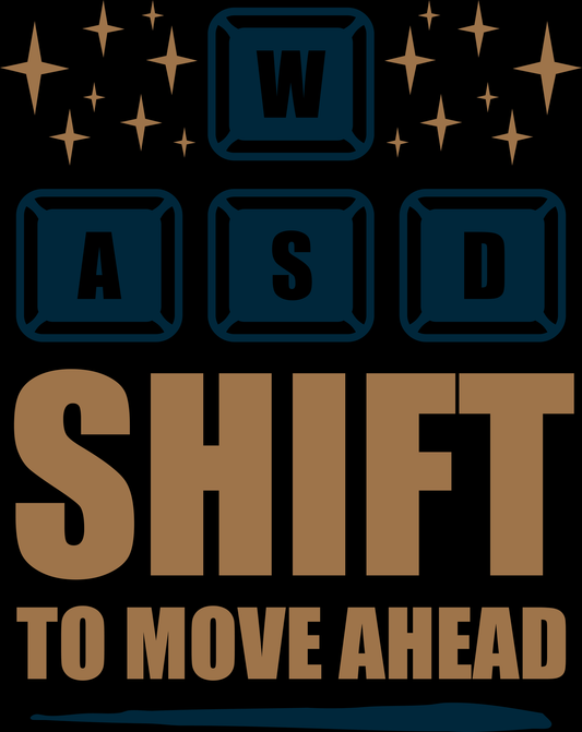 Shift To Move Ahead (White)