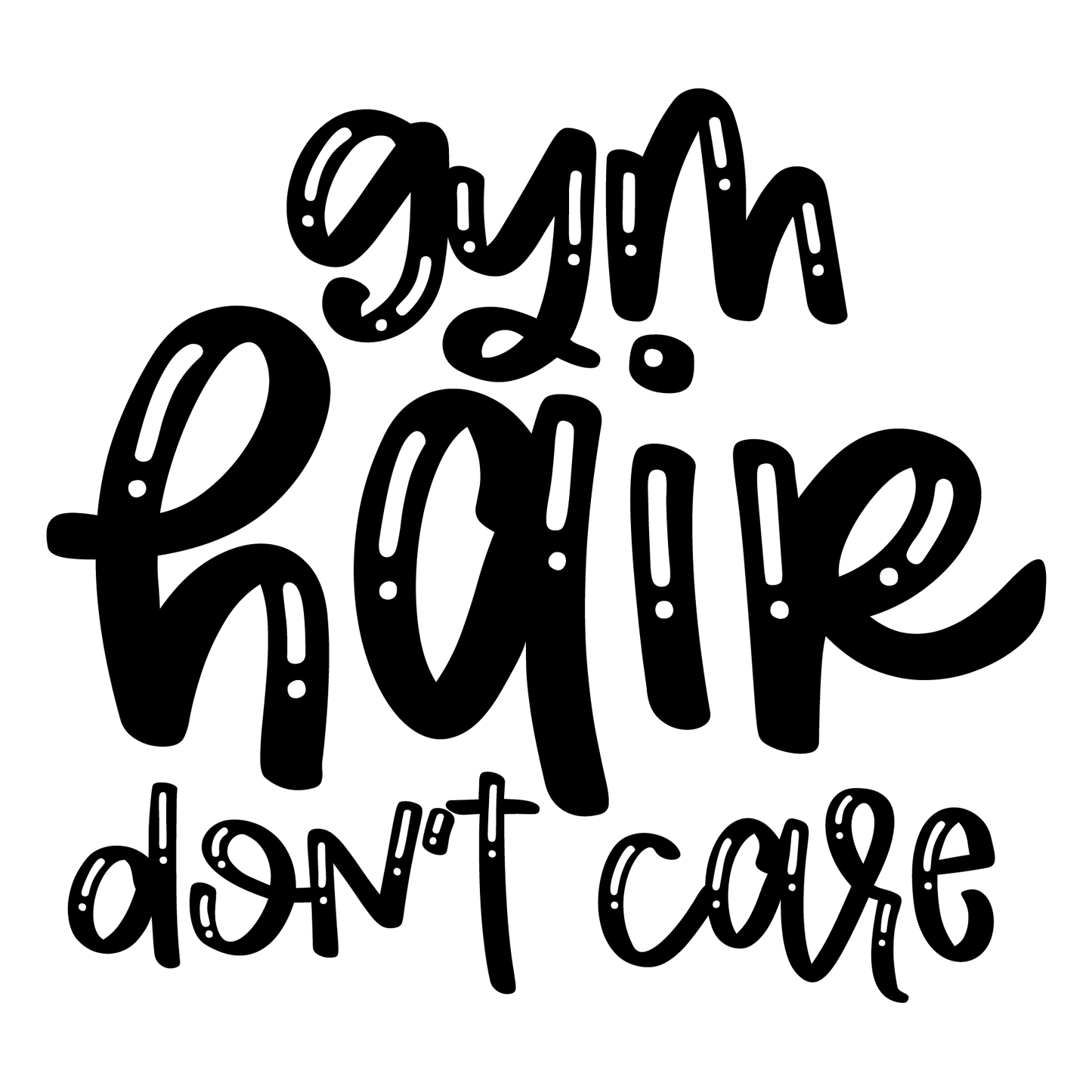 Gym Hair Don't Care T-shirt (White)