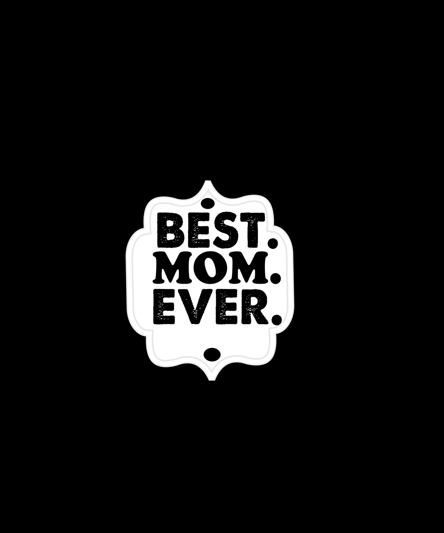 Best Mom Ever T-shirt (Black)