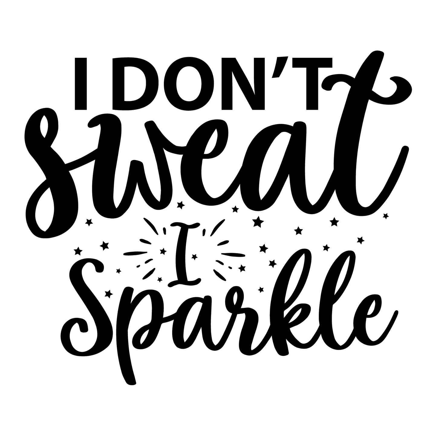 Sparkle Not Sweat T-shirt (White)