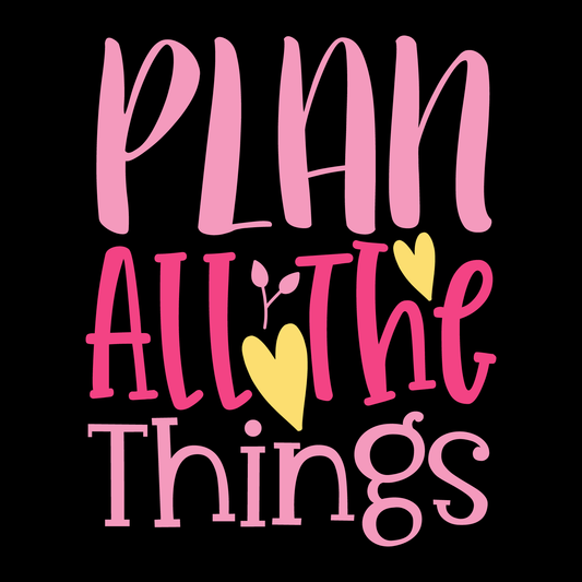 Plan All the Things T-Shirt (Black version)