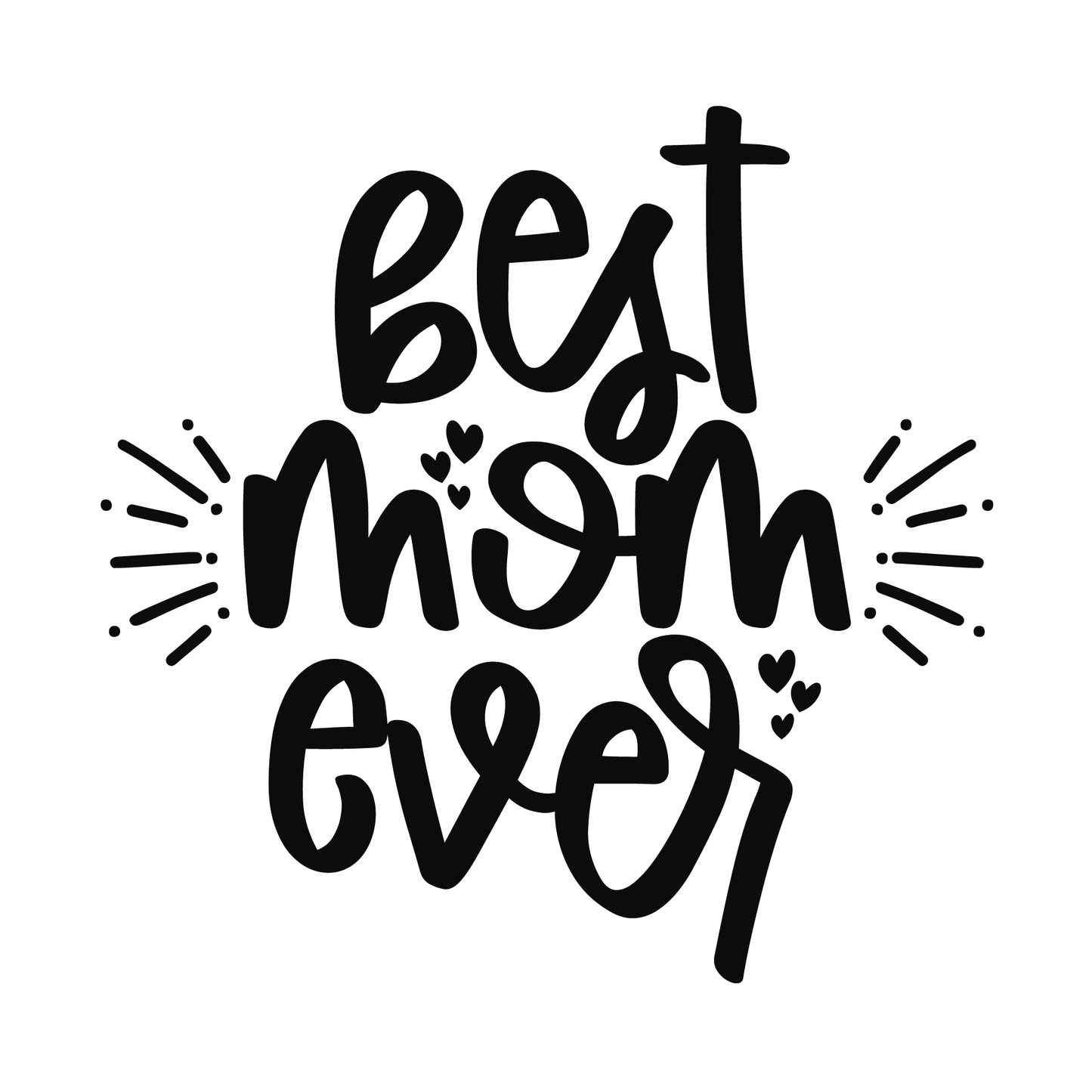 Best Mom Ever T-shirt (White)