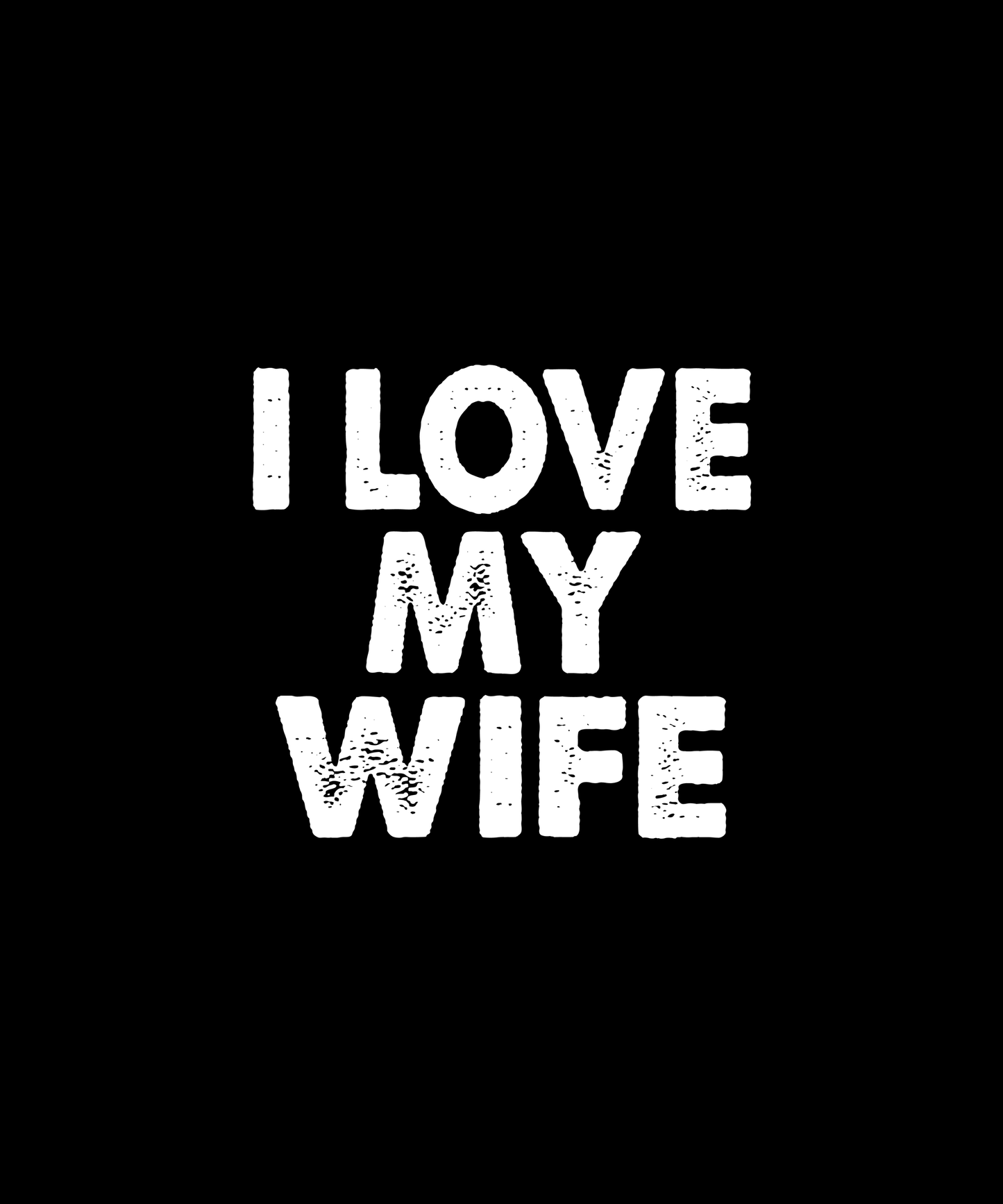Love My Wife T-shirt (Black)