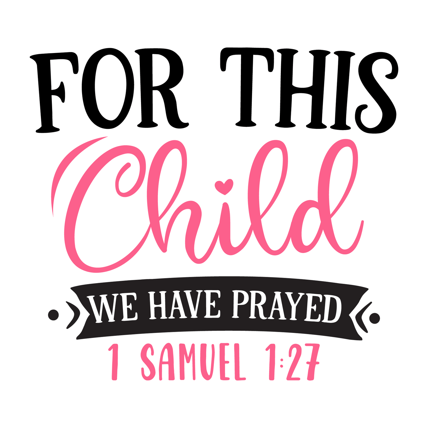 Prayed For This Child T-shirt (White)