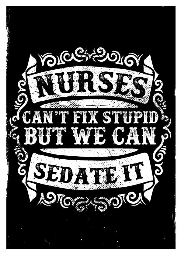 Nurses Can Sedate It T-shirt (Black)