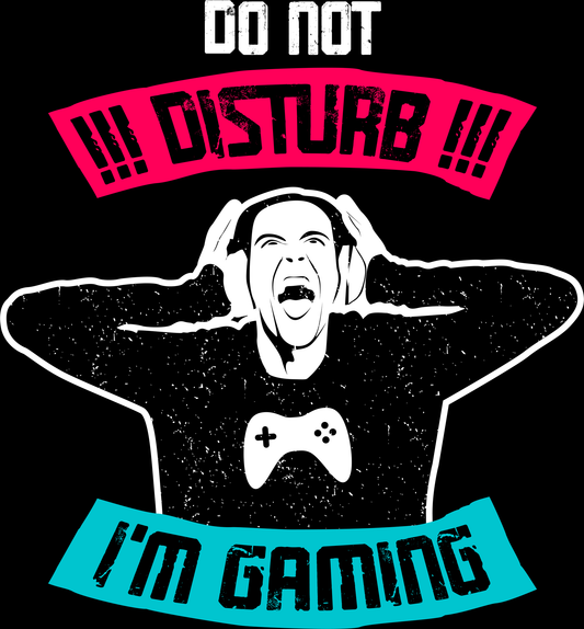 Do Not Disturb, I'm Gaming (White)
