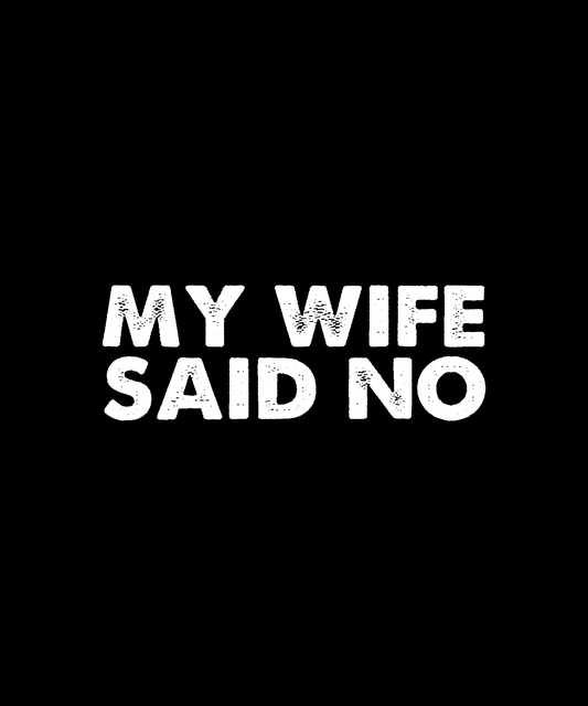 Humorous Wife Quote T-shirt (Black)