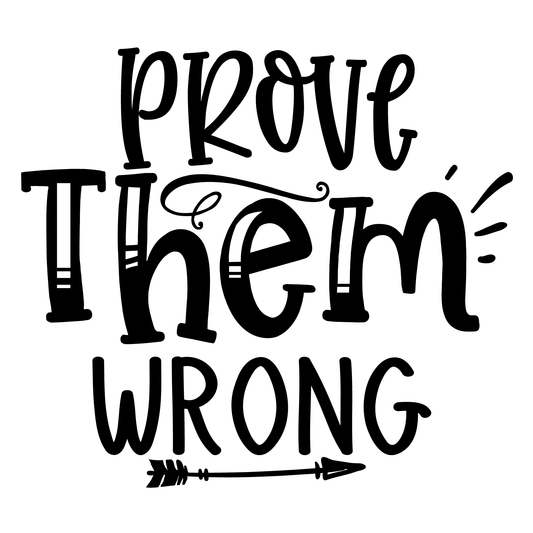 Prove Them Wrong T-shirt (White)