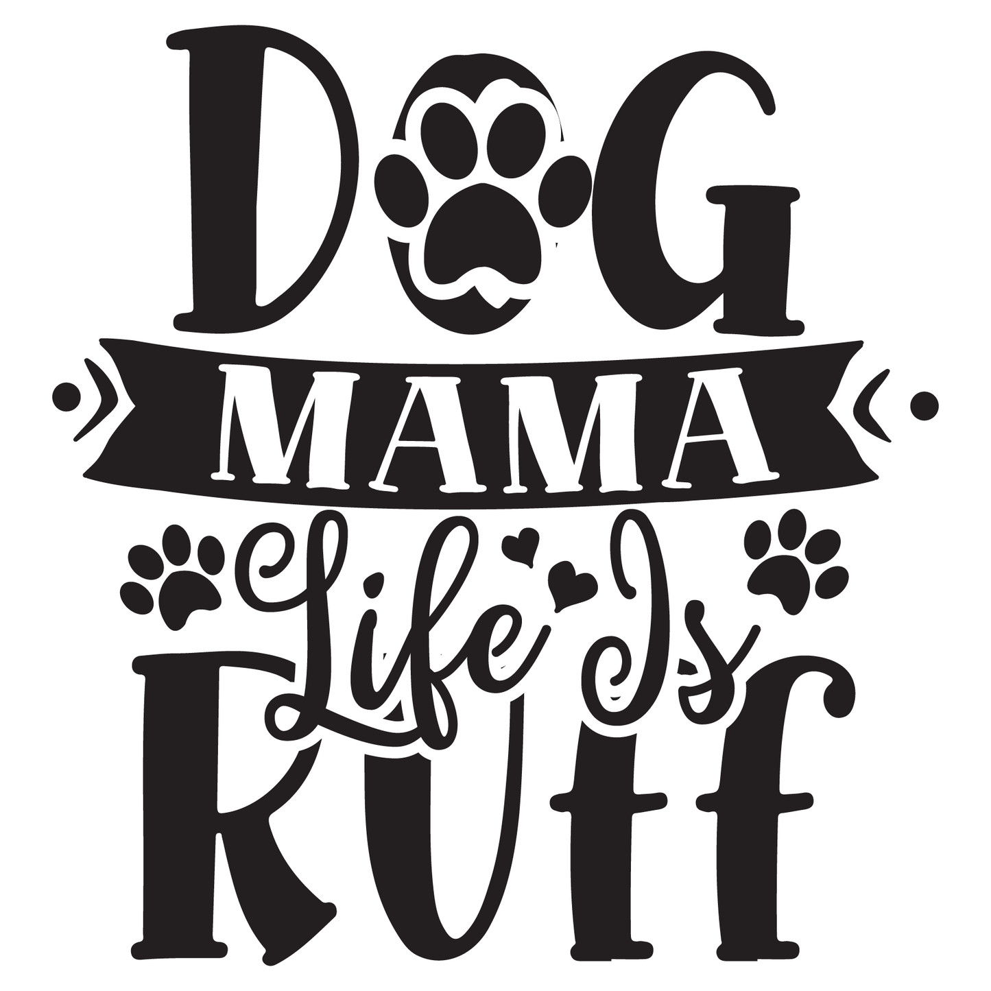 Dog Mama Life Is Ruff T-shirt (White)