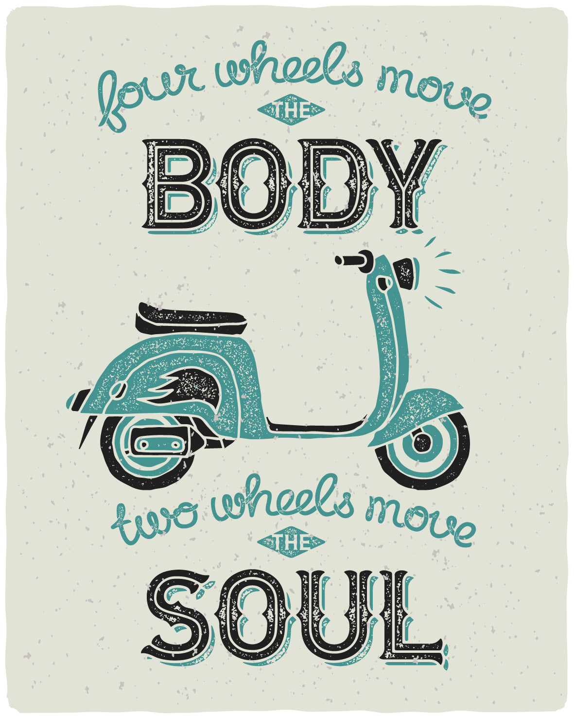 Wheels Move The Body And Soul (Black)