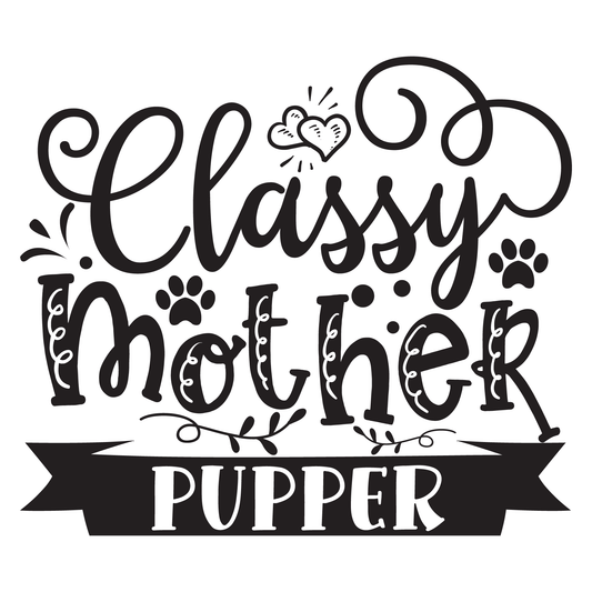 Classy Mother Pup T-shirt (White)