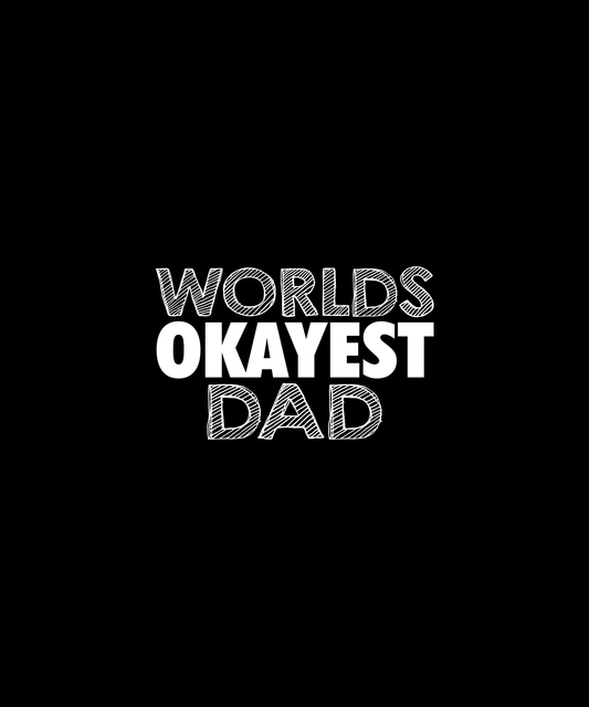 World's Okayest Dad T-shirt (Black)