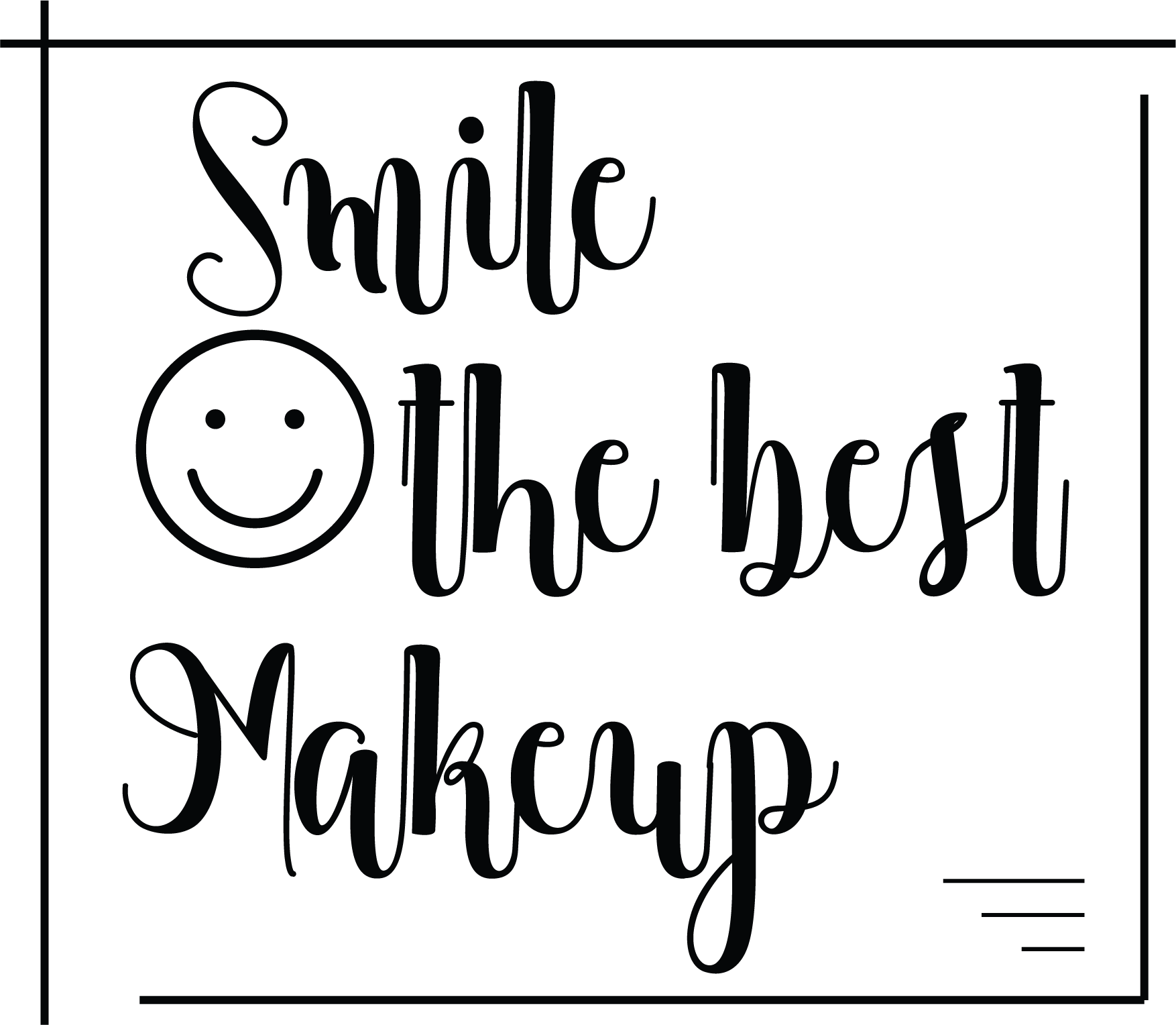 Smile Is The Best Makeup (White)